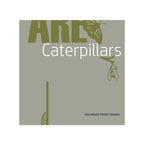 Butterflies Are Caterpillars - Tee (Unisex)